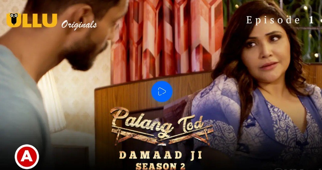 Watch Damaad Ji 2 Episode 1 Web Series Ullu
